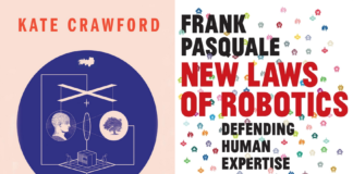 Crawford, Atlas of AI, & Pasquale, New Laws of Robotics