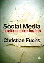 Social Media: A Critical Introduction (Sage, 2013)