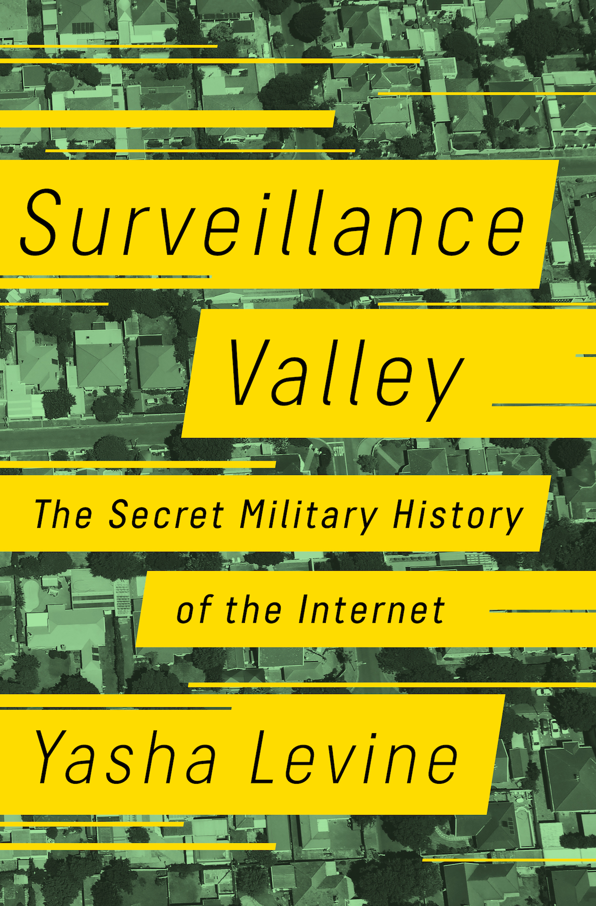 Zachary Loeb – All Watched Over By Machines (Review of Levine, Surveillance Valley)