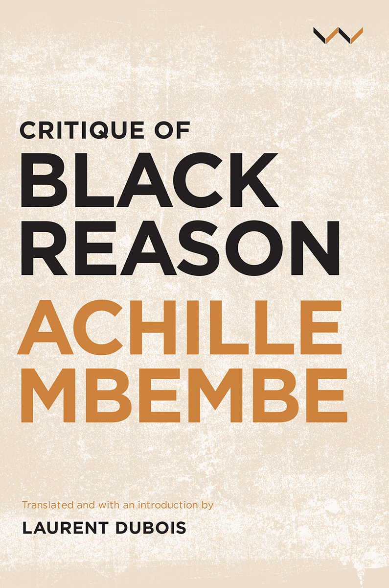 Nasrin Olla — Metamorphic Humanity (Review of Achille Mbembe’s Critique of Black Reason)