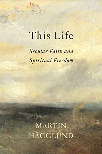 Conall Cash — Socialism For Our Time: Freedom, Value, Transition (Review of Martin Hägglund’s This Life: Secular Faith and Spiritual Freedom)