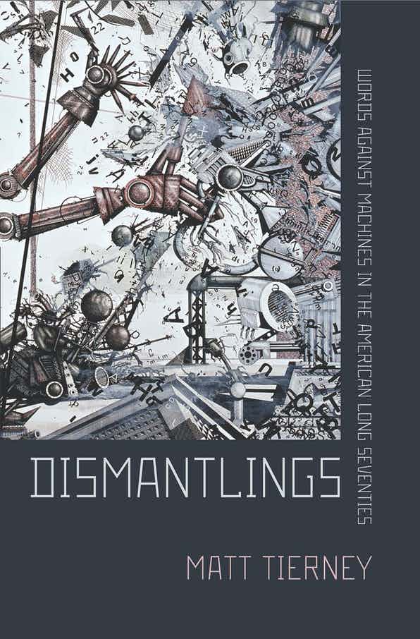 Matt Tierney, Dismantlings (Cornell UP, 2019)