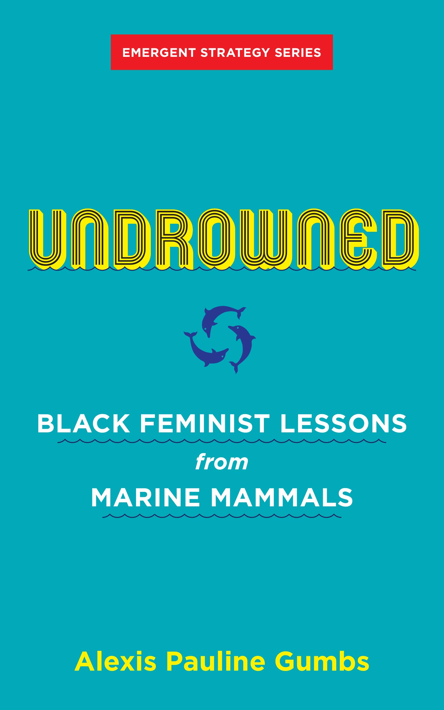 Gavin Steingo — Learning from Alexis (Review of Alexis Pauline Gumbs’s Undrowned: Black Feminist Lessons from Marine Mammals)