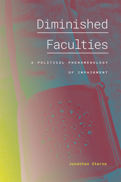 Hannah Zeavin — Glasses for the Voice (Review of Jonathan Sterne, Diminished Faculties: A Political Phenomenology of Impairment)