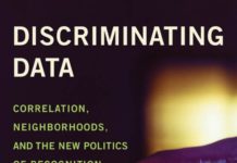 Wendy Hui Kyun Chun, Discriminating Data Correlation, Neighborhoods, and the New Politics of Recognition (MIT Press, 2021)