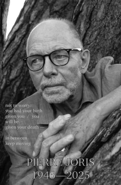 Charles Bernstein–In Memoriam Pierre Joris (1946-2025)